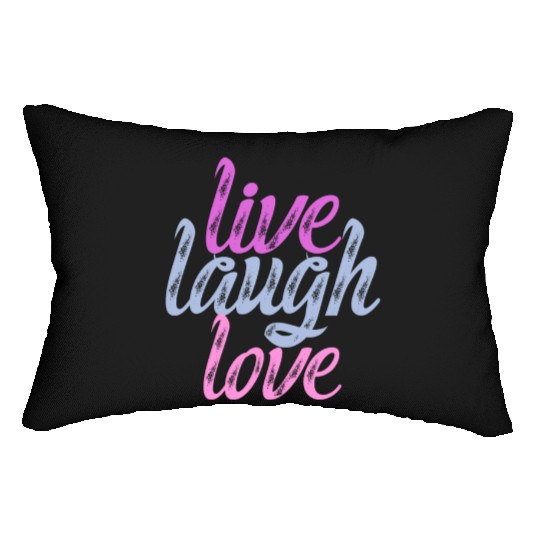 Live Laugh Love - Embrace the Joy Lumbar Pillows