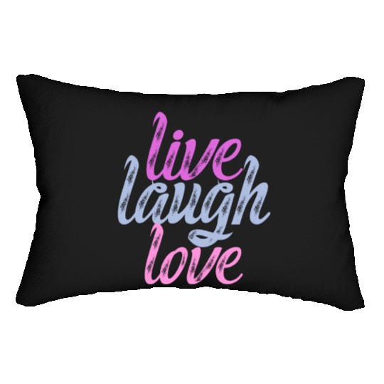 Live Laugh Love - Embrace the Joy Lumbar Pillows