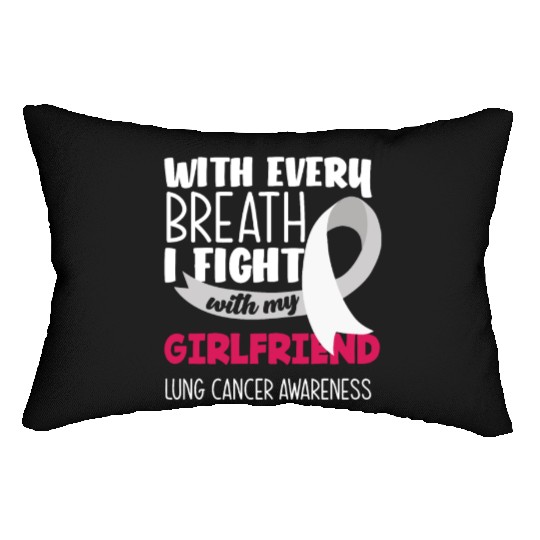 Lung Cancer Awareness I Fight With My Girlfriend Lumbar Pillows