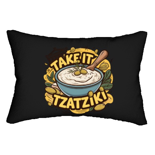 Take It Tzatziki Sauce Greek Food Lover Funny Lumbar Pillows