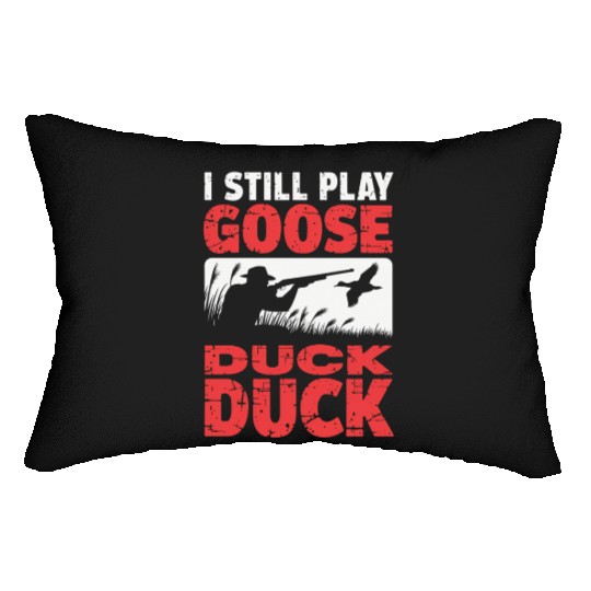 I Still Play Duck Duck Goose Lumbar Pillows Duck Hunt Lumbar Pillows