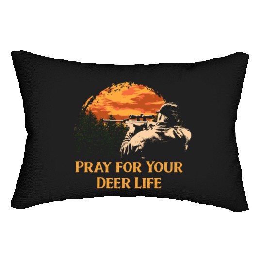 Pray for Your Deer Life Elk Hunting Antler Hunter Lumbar Pillows