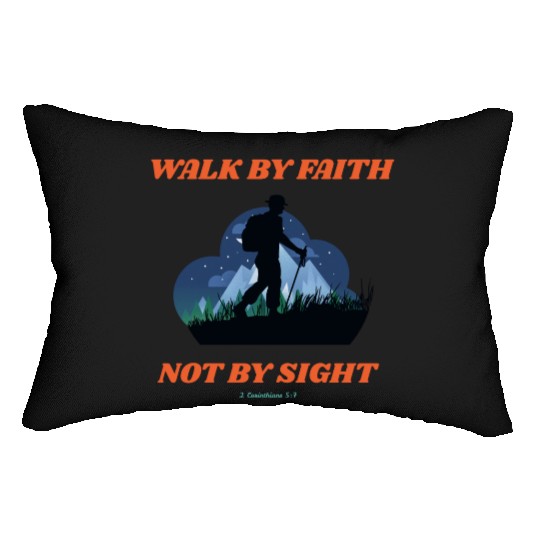 Walk By Faith Not By Sight Verse Lumbar Pillows