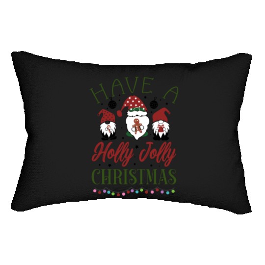 Have a holly jolly christmas Lumbar Pillows