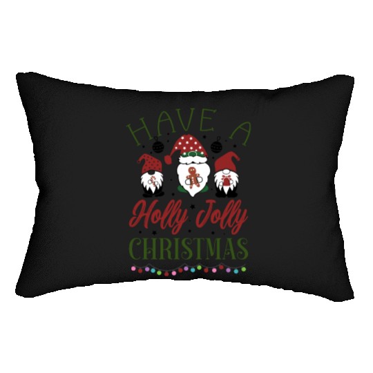 Have a holly jolly christmas Lumbar Pillows