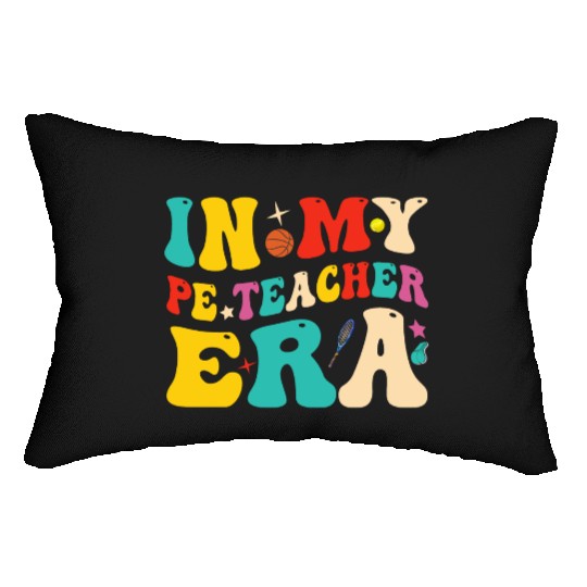 In My PE Teacher Era Funny Physical Education Lumbar Pillows