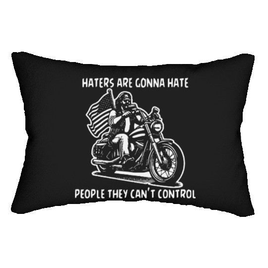 Haters Gonna Hate People They Can’t Control Lumbar Pillows