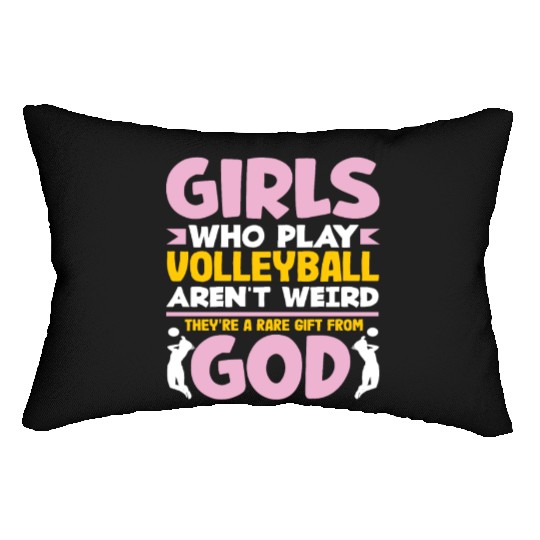 Girls Who Play Volleyball Aren't Weird Lumbar Pillows