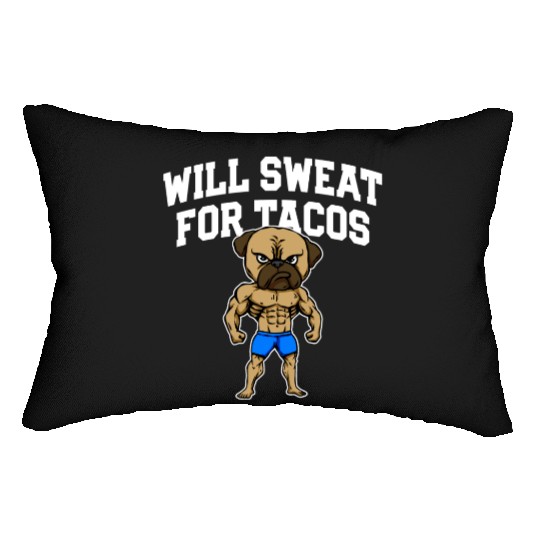 Will Sweat for Tacos Funny Workout Humor Gym Lumbar Pillows