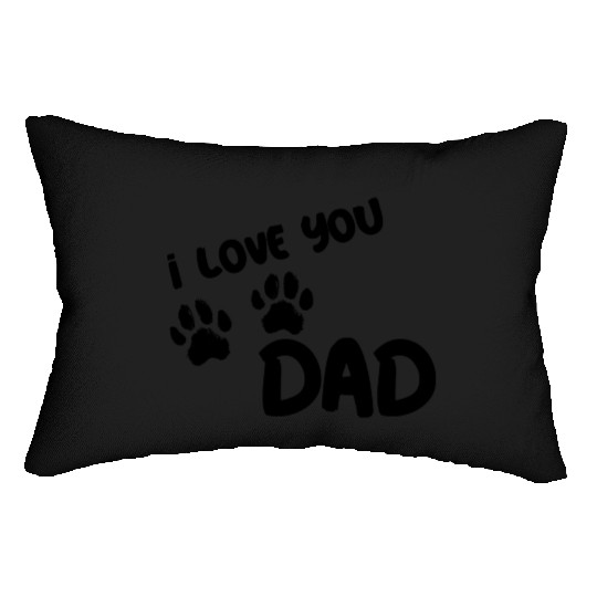 I Love You Dad Puppy Love for light Lumbar Pillows