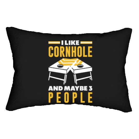 I Like Cornhole And Maybe 3 People Lumbar Pillows