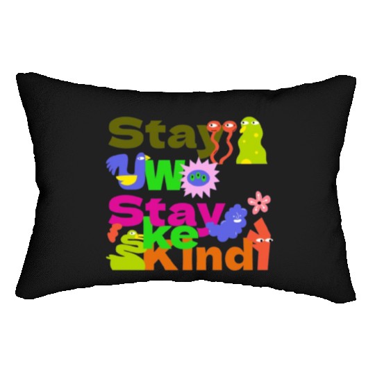 Stay Woke, Stay Kind – Inspirational Lumbar Pillows