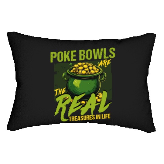 Poke Bowls Are The Real Treasures St Patricks Day Lumbar Pillows