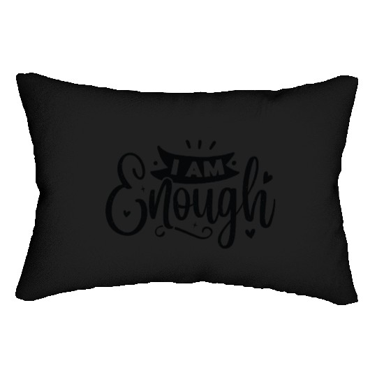 I Am Enough Lumbar Pillows
