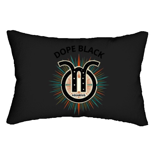 Dope black Aquarius, Zodiac Gift Lumbar Pillows