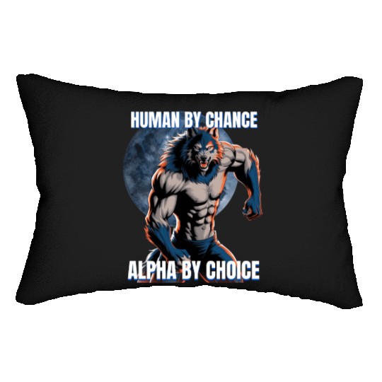 Human by chance Alpha by choice wolf design Lumbar Pillows