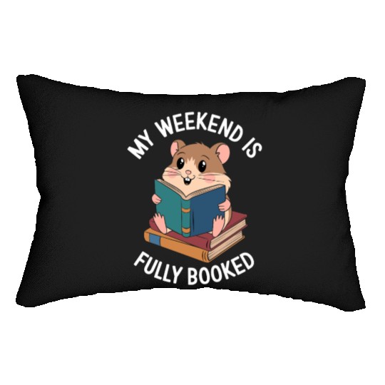 My Weekend Is Fully Booked Hamster Reading Fun Lumbar Pillows