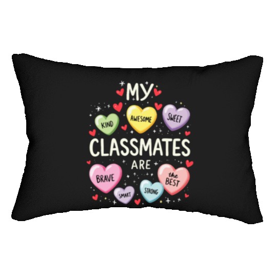 My Classmates Are Valentines Day Candy Positive Lumbar Pillows