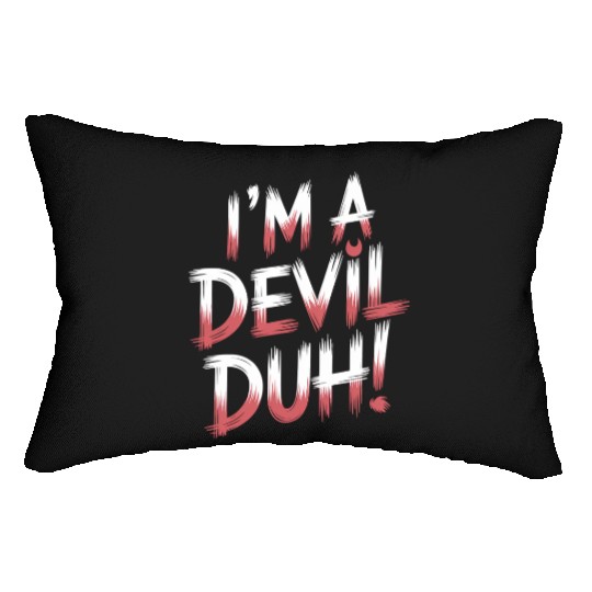 I'm A Devil Duh 11 Lumbar Pillows