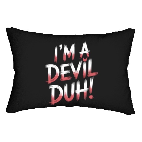 I'm A Devil Duh 11 Lumbar Pillows