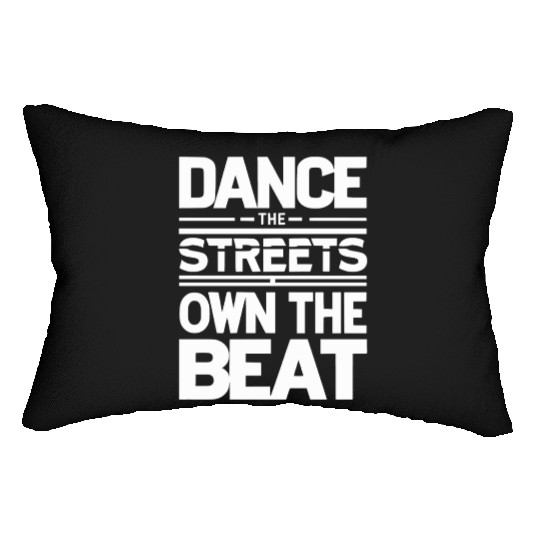 Dance the streets own the beat Lumbar Pillows