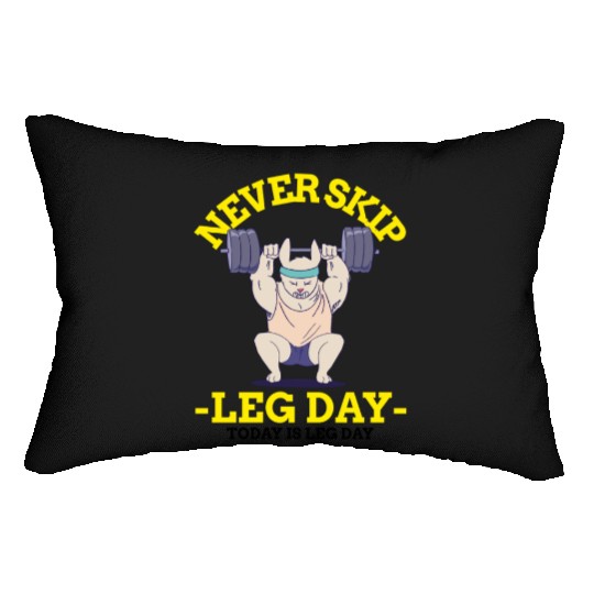 Never Skip leg Day Lumbar Pillows