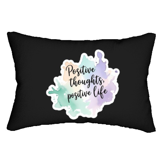 Positive Thoughts, Positive Life – Calming Lumbar Pillows