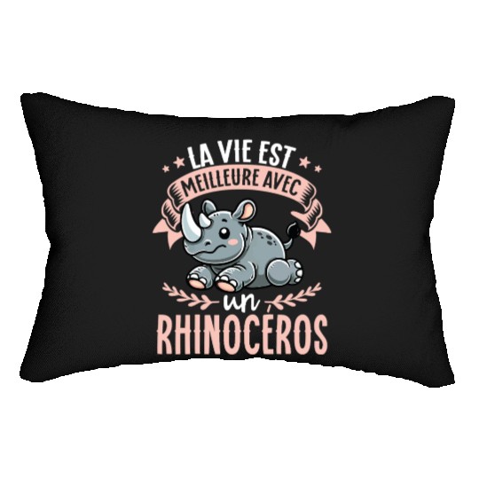 La Vie Est Meilleure Avec Un Rhinoceros - Sweet Lumbar Pillows