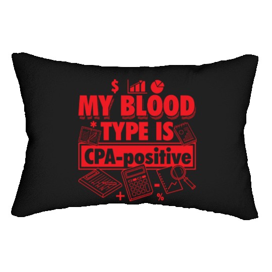 Funny Accountant Quote - Blood Type CPA-Positive Lumbar Pillows