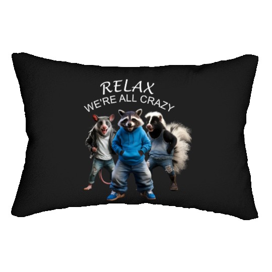 RELAX, WE'RE ALL CRAZY, STREET CATS PREPPY Lumbar Pillows