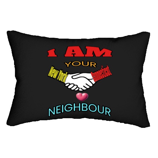 I AM YOUR NEIGHOUR NEW YORK AND CONNECTICUT Lumbar Pillows