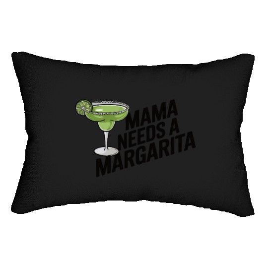 Mama needs a margarita Lumbar Pillows