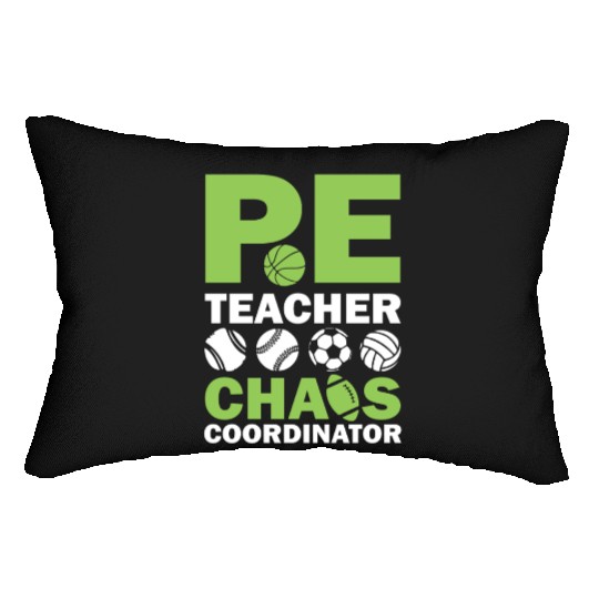 PE teacher chaos coordinator Lumbar Pillows