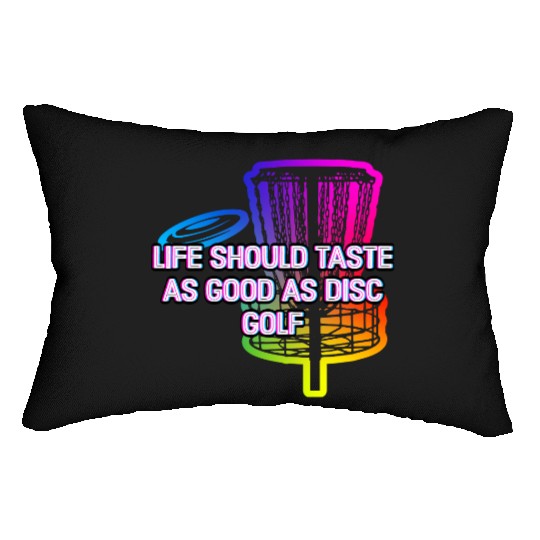 Life Tastes Good as Disc Golf Positive Quotes Lumbar Pillows