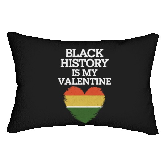 Black History Is My Valentine Heart Love Lumbar Pillows