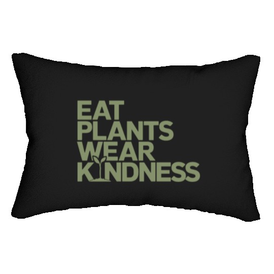 Eat Plants Wear Kindness Vegan Vegetarian Lumbar Pillows