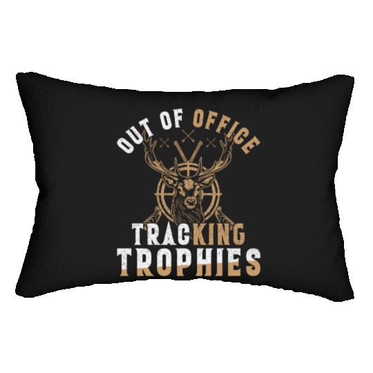 Out of office Tracking trophies Funny Deer Hunting Lumbar Pillows
