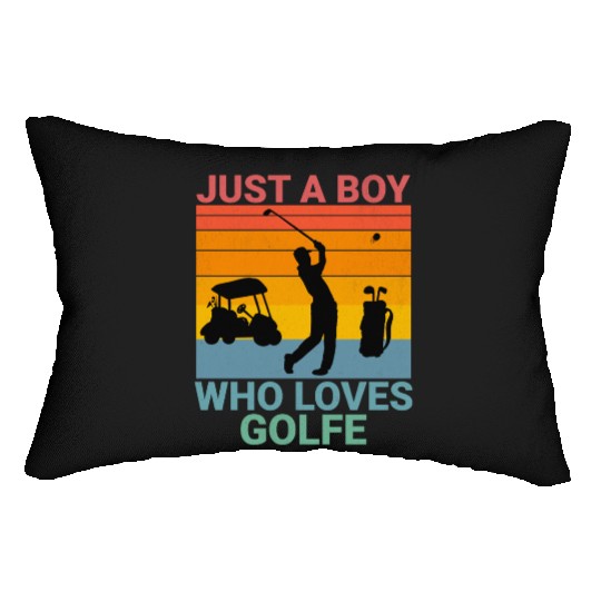 Just a Boy who loves Golf Lumbar Pillows