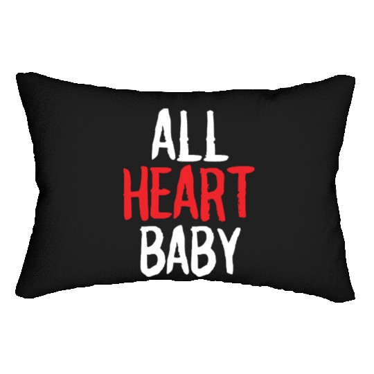 ALL HEART baby funny self love Lumbar Pillows merch