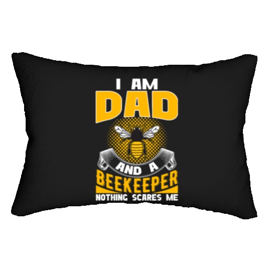I am Dad and A Beekeeper Nothing Scares Me Lumbar Pillows