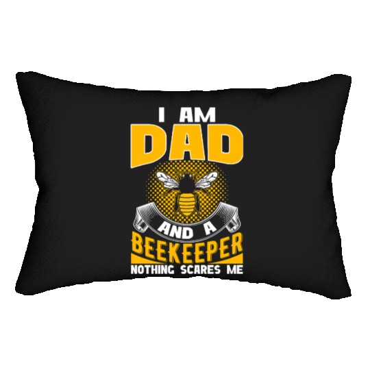 I am Dad and A Beekeeper Nothing Scares Me Lumbar Pillows