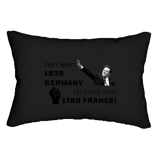 They Want 1939 Germany... Lumbar Pillows