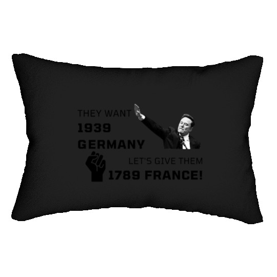 They Want 1939 Germany... Lumbar Pillows