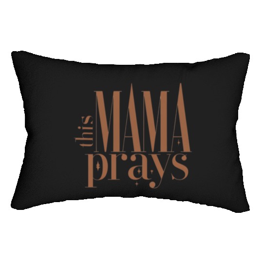 This Mama Prays Women's Softstyle Lumbar Pillows, Christian M
