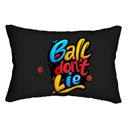 Ball Don't Lie - Street Hoops Typography Lumbar Pillows