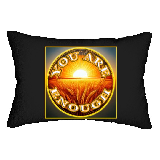 You Are Enough 4 - Let Friends Know They're Enough Lumbar Pillows