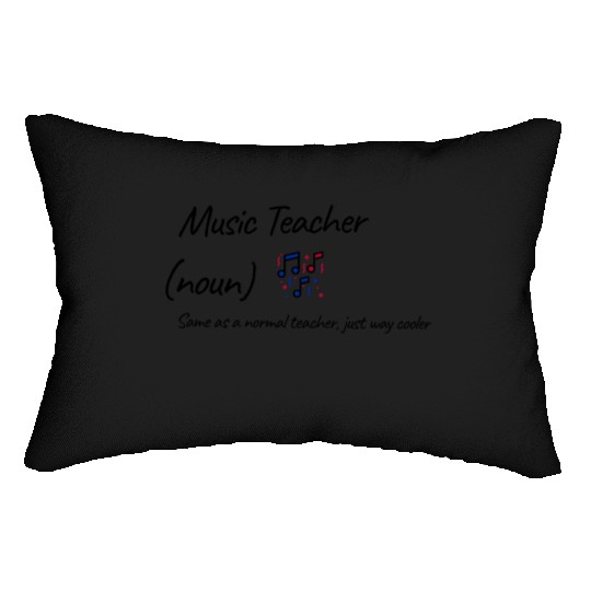 Music Teacher Same As Normal Teacher Cooler Lumbar Pillows