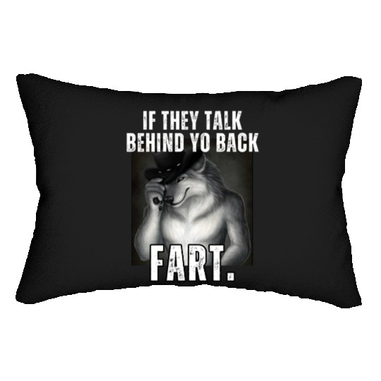 Meme If They Talk Behind Your Back Fart Funny Lumbar Pillows