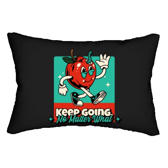 Keep Going No Matter What Business Motivation Lumbar Pillows