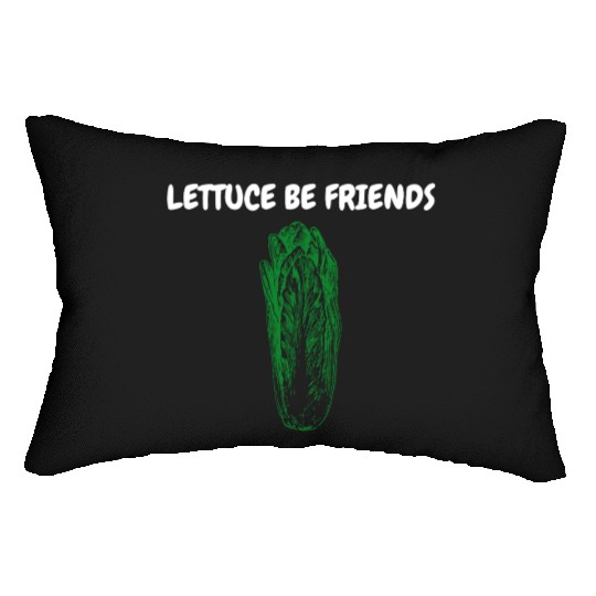 "Lettuce Be Friends" Funny Quote | Gardening Gift Lumbar Pillows